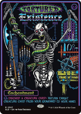 Tortured Existence - 2507 - (Secret Lair Drop Series)