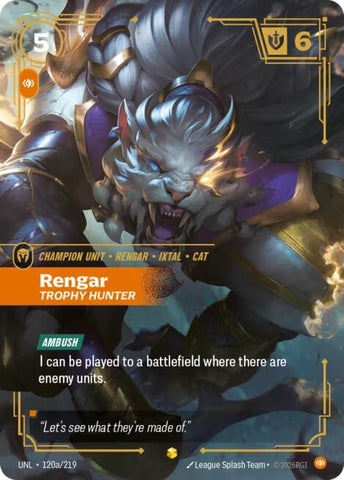 Unleashed - Rengar, Trophy Hunter (Alternate Art) 120a/219