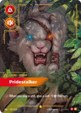 Unleashed - Rengar - Pridestalker (Overnumbered) 227/219